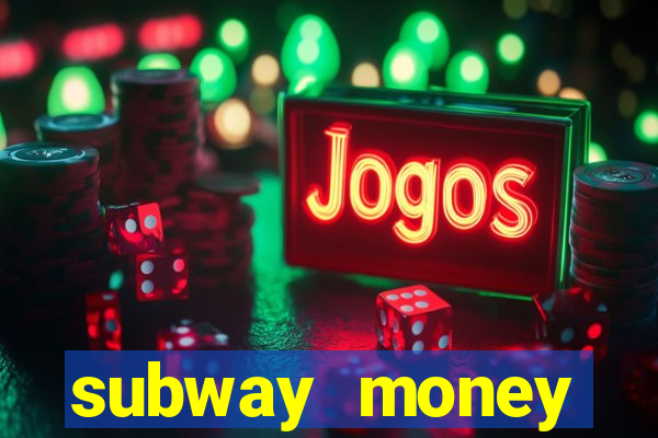 subway money deposito 1 real